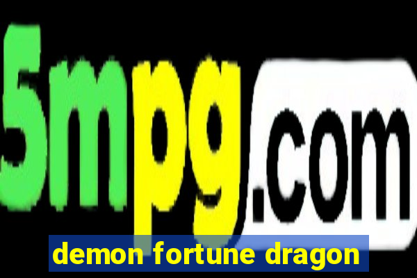 demon fortune dragon